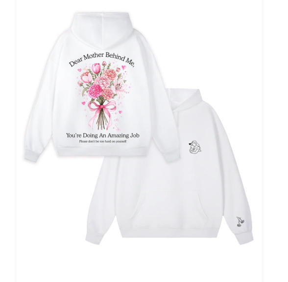 White "Dear Mother Behind Me" Quote Hoodie